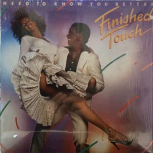 Finished Touch – Need To Know You Better