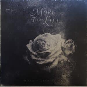 More Than Life – What's Left Of Me