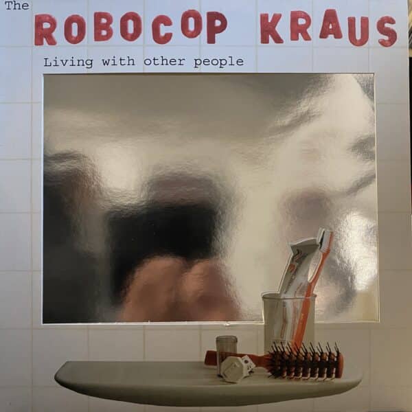The Robocop Kraus – Living With Other People