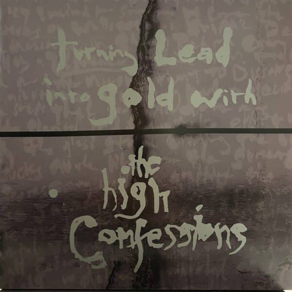 The High Confessions – Turning Lead Into Gold With The High Confessions