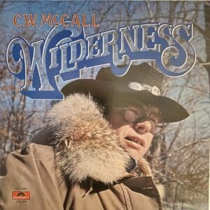 C.W. McCall – Wilderness