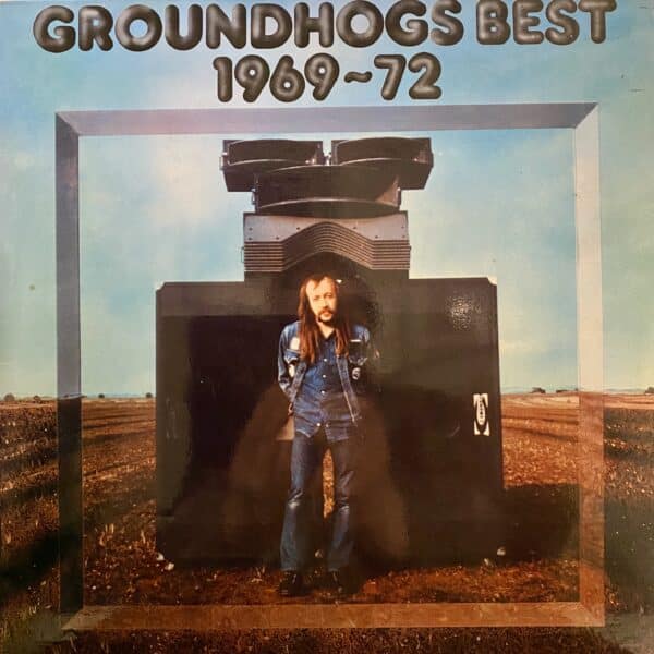 Groundhogs – Groundhogs Best 1969-72