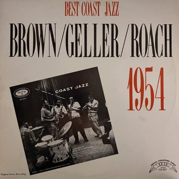 Brown / Geller / Roach – Best Coast Jazz - 1954