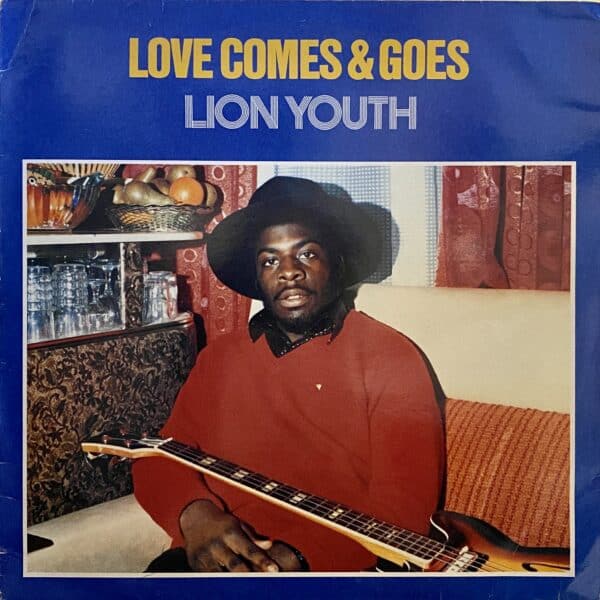 Lion Youth – Love Comes & Goes