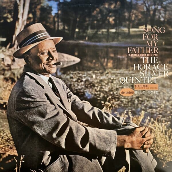 The Horace Silver Quintet – Song For My Father = Cantiga Para Meu Pai