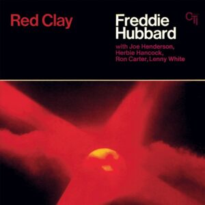 Freddie Hubbard – Red Clay