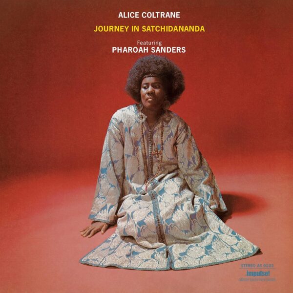 Alice Coltrane Featuring Pharoah Sanders – Journey In Satchidananda