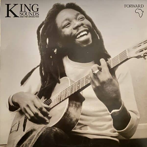 King Sounds And The Israelites – Forward