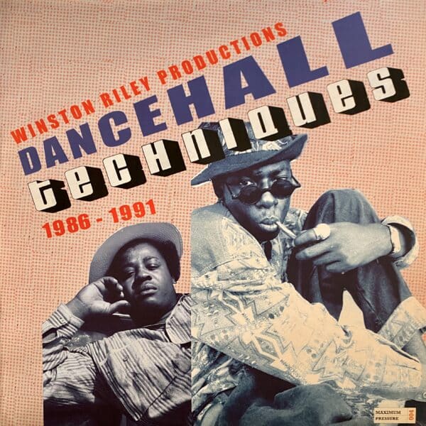 Various – Winston Riley Productions: Dancehall Techniques 1986 - 1991