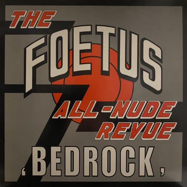 The Foetus All-Nude Revue – Bedrock EP
