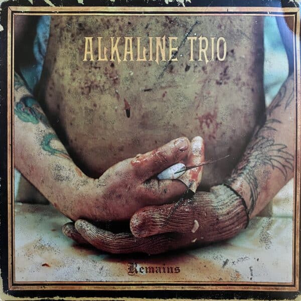 Alkaline Trio – Remains