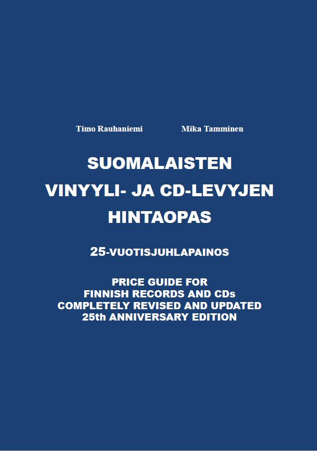 Timo Rauhaniemi / Mika Tamminen – Suomalaisten vinyyli- ja CD-levyjen hintaopas 2024