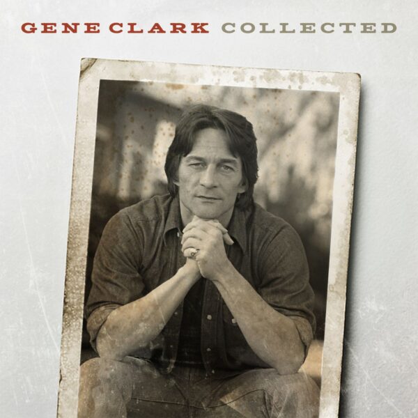 Gene Clark – Collected