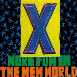 X – More Fun In The New World