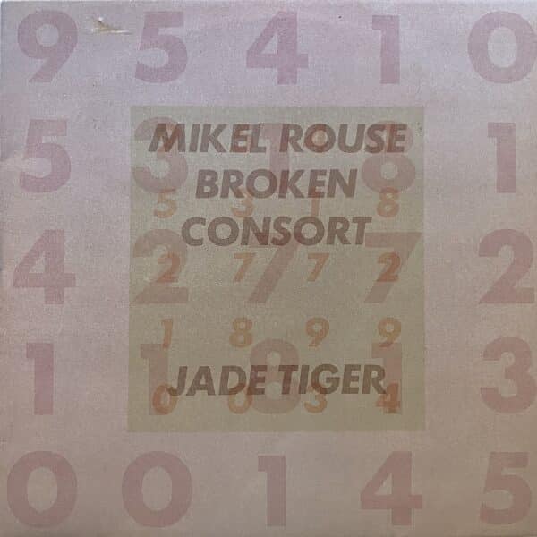 Mikel Rouse Broken Consort – Jade Tiger