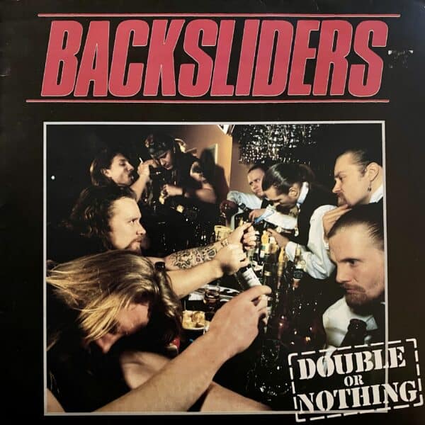 Backsliders – Double Or Nothing