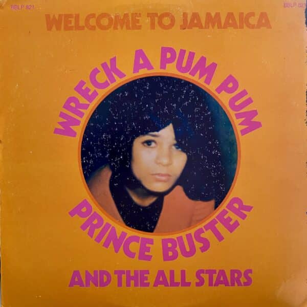 Prince Buster And The All Stars – Wreck A Pum Pum
