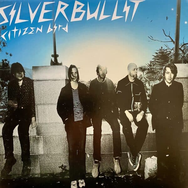 Silverbullit – Citizen Bird