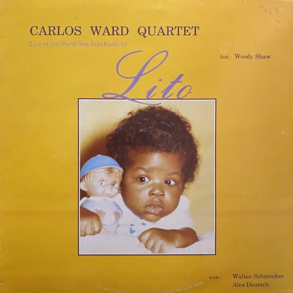 Carlos Ward Quartet feat.: Woody Shaw ‎– Lito Live At The North Sea Jazz Festival