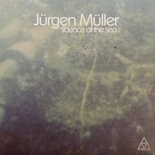 Jürgen Müller – Science Of The Sea