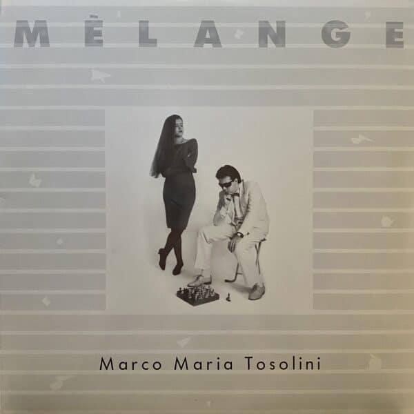 Marco Maria Tosolini – Mèlange