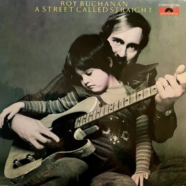 Roy Buchanan – A Street Called Straight