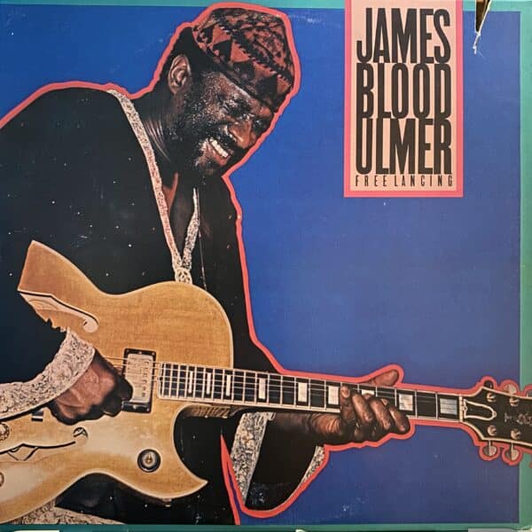 James Blood Ulmer – Free Lancing