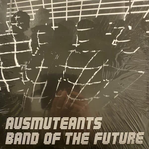 Ausmuteants – Band Of The Future