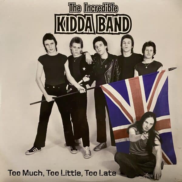 The Incredible Kidda Band – Too Much, Too Little, Too Late!