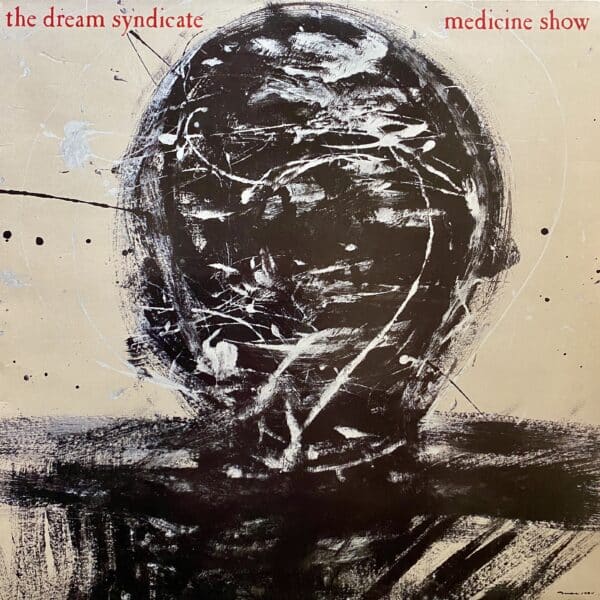 The Dream Syndicate – Medicine Show