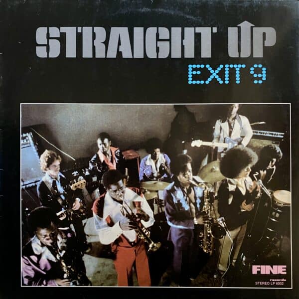 Exit 9 – Straight Up