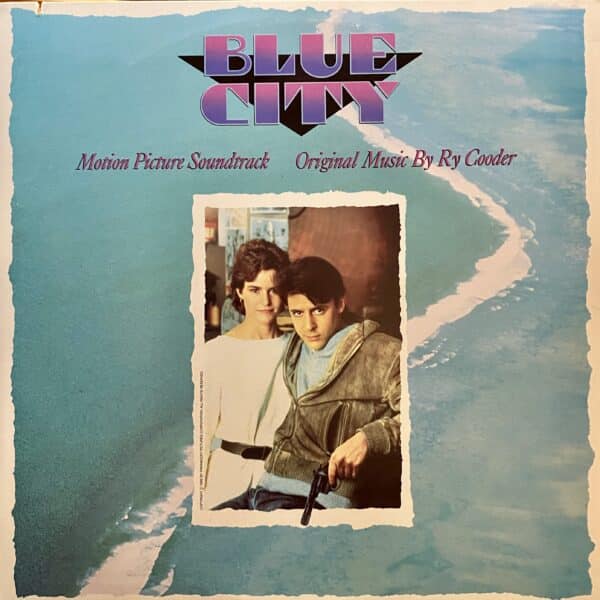 Ry Cooder – Blue City - Motion Picture Soundtrack