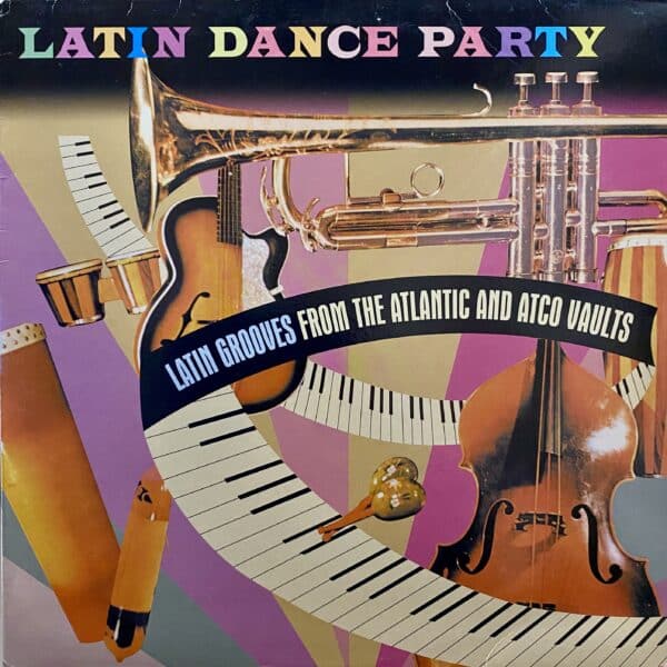 Various – Latin Dance Party (Latin Grooves From The Atlantic And Atco Vaults)