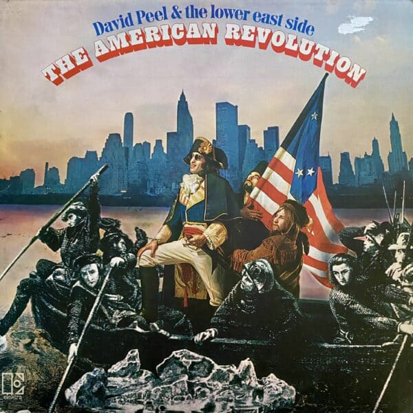 David Peel & The Lower East Side – The American Revolution