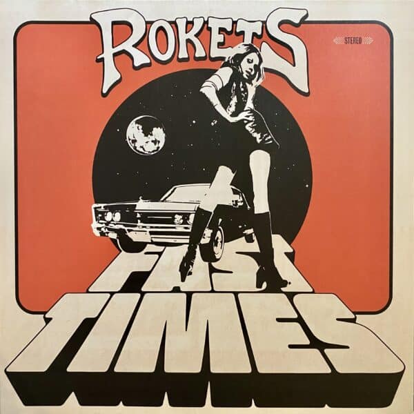 Rokets – Fast Times