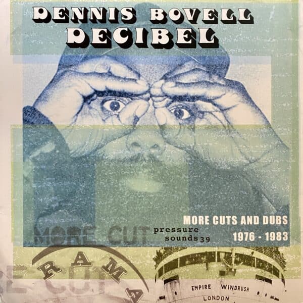 Dennis Bovell – Decibel: More Cuts And Dubs 1976-1983