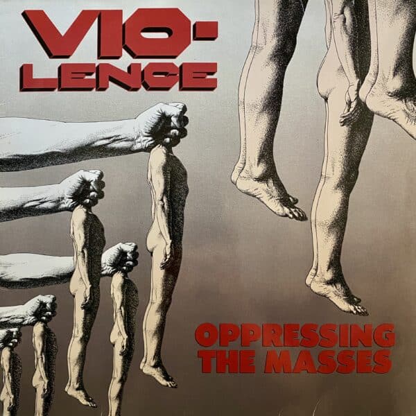 Vio-Lence – Oppressing The Masses