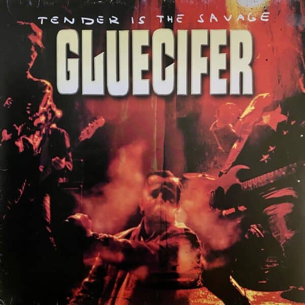 Gluecifer – Tender Is The Savage