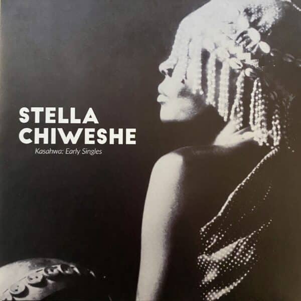Stella Chiweshe – Kasahwa: Early Singles