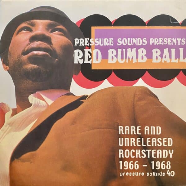 Various – Red Bumb Ball - Rare And Unreleased Rocksteady 1966 - 1968