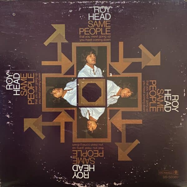Roy Head – Same People (That You Meet Going Up, You Meet Coming Down)