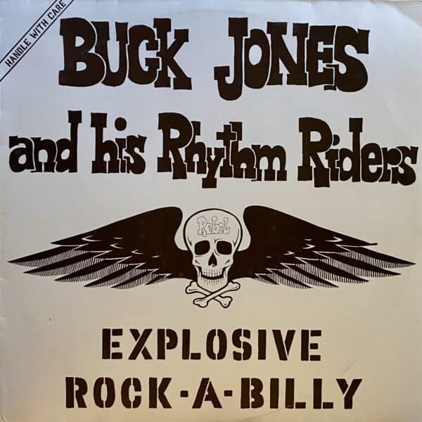 Buck Jones & His Rhythm Riders – Explosive Rock-A-Billy
