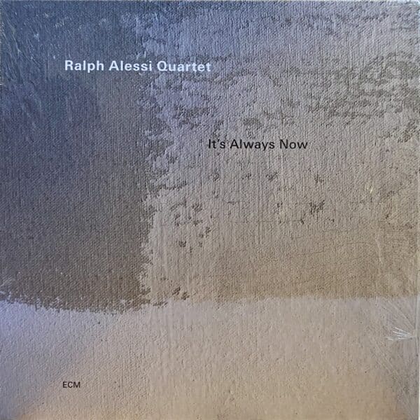 Ralph Alessi Quartet – It's Always Now