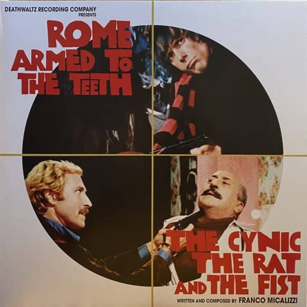 Franco Micalizzi – Rome Armed To The Teeth / The Cynic The Rat And The Fist (Original Motion Picture Soundtracks)