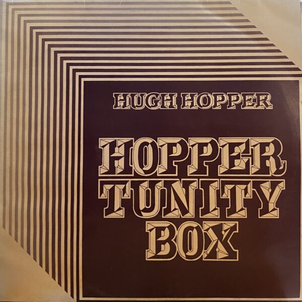 Hugh Hopper – Hopper Tunity Box