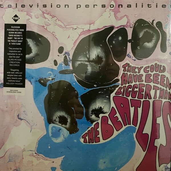 Television Personalities – They Could Have Been Bigger Than The Beatles