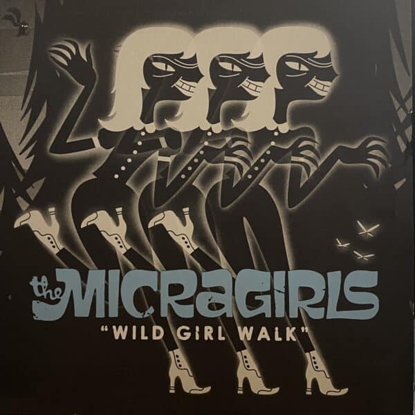 The Micragirls – Wild Girl Walk