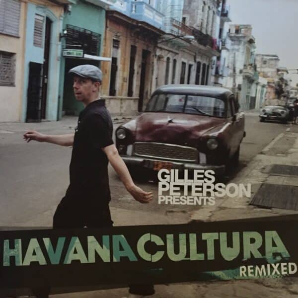 Gilles Peterson Presents Havana Cultura – Remixed (Sampler) MAXI