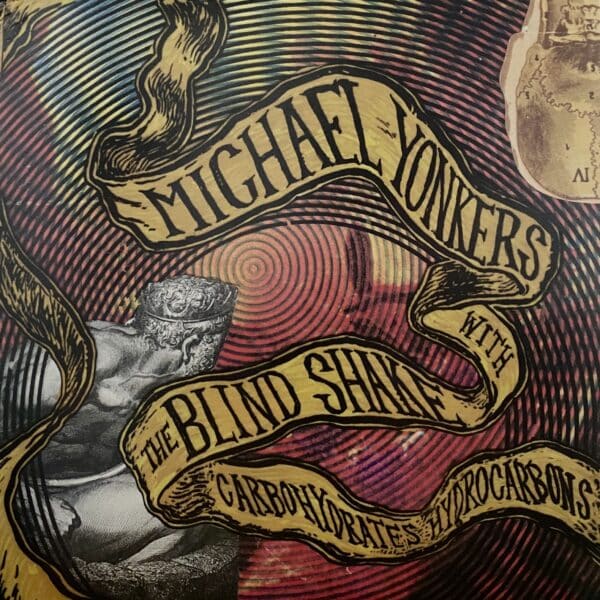 Michael Yonkers With The Blind Shake – Carbohydrates Hydrocarbons