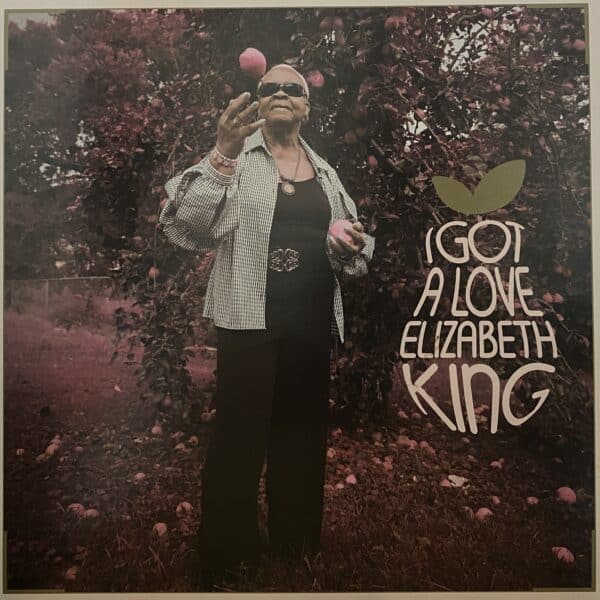 Elizabeth King – I Got A Love